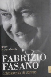 Fabrizio Fasano: colecionador de sonhos