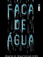 Faca de agua - Paolo Bacigalupi