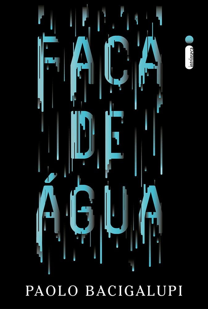 Faca de agua - Paolo Bacigalupi