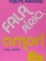 Fala serio, amor - Thalita Reboucas