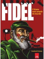 Fidel: O tirano mais amado do mundo