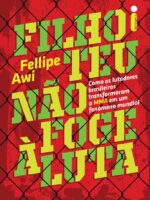 Filho teu não foge a luta - Fellipe Awi
