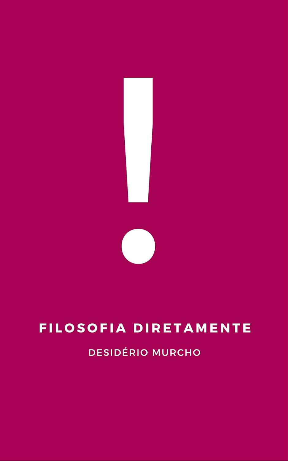 Filosofia Diretamente - Desiderio Murcho