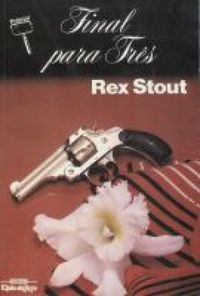 FINAL PARA TRES - Rex Stout