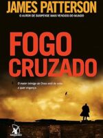 Fogo cruzado - James Patterson