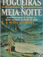 Fogueiras a Meia-Noite - Mary Stewart
