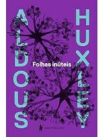Folhas inuteis - Aldous Huxley