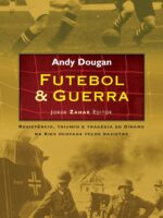 Futebol _ Guerra - Andy Dougan