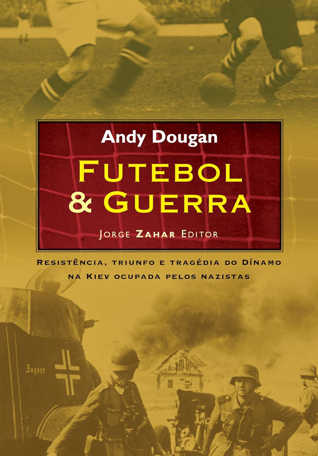 Futebol _ Guerra - Andy Dougan