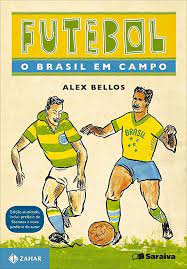 Futebol_ o Brasil em Campo