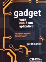GADGET: VOCE NÃO E UM APLICATIVO