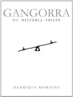 Gangorra - Henrique Komatsu