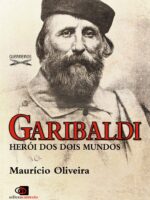 Garibaldi: herói de dois mundos