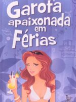 Garota apaixonada em ferias - Carolina Estrella