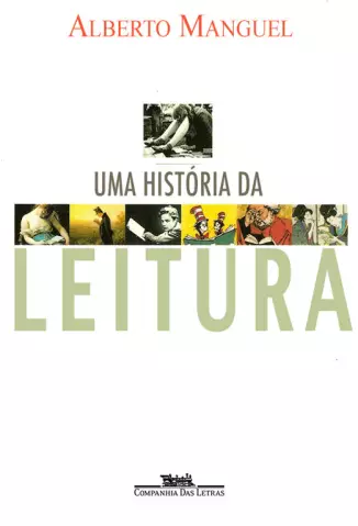 Historia da leitura - Alberto Manguel.