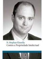 Contra propriedade intelectual - N. Stephan Kinsella