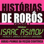 Historias de Robos - Volume 1 - Org. Isaac Asimov.