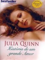 Historia de um grande amor - Julia Quinn.