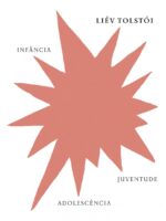 Infância, adolescência e juventude - Leon Tolstoi