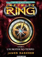 Infinity Ring 01: Um Motim no Tempo