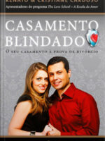 Casamento Blindado - o seu casamento à prova de divórcio