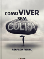Como viver sem culpa