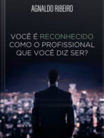 Você é reconhecido como o profissional que você diz ser