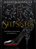 Stepsister- A História da Meia-Irmã da Cinderella