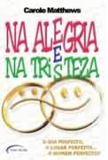 Na alegria e na trizteza - Carole Matthews.