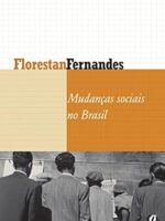 Mudancas Sociais no Brasil - Florestan Fernandes.