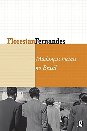 Mudancas Sociais no Brasil - Florestan Fernandes.