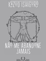 Nao Me Abandone Jamais - Kazuo Ishiguro.