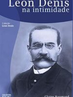 Leon Denis na Intimidade - Claire Baumard.