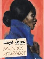 Mundos roubados - Lloyd Jones.
