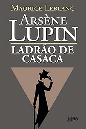Ladrao de Casaca - Maurice Leblanc.