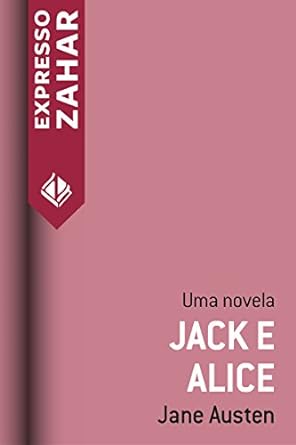 Jack e Alice - Jane Austen.