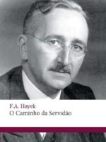 O Caminho da Servidao - Friedrich A. Hayek.