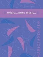 Musica, doce musica - Mario de Andrade.