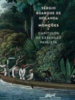 Moncoes e Capitulos de expansao paulista - Sergio Buarque de Holanda.