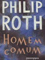 Homem Comum - Philip Roth.