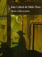 Morte e vida severina - Joao Cabral de Melo Neto.