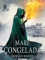 Mare congelada (A Queda dos Reinos) - Morgan Rhodes.
