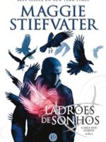 Ladroes de Sonhos - Maggie Stiefvater.