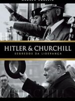 Hitler e Churchill_ segredos da lideranca - Andrew Roberts.