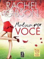 Maluca Por Voce - Rachel Gibson.