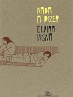 Nada a dizer - Elvira Vigna.