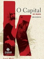 O Capital de Marx - Uma Biografia - Francis Wheen.