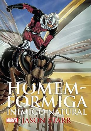 Homem-Formiga - inimigo natural - Jason Starr.