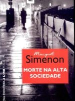 Morte na Alta Sociedade - Georges Simenon.