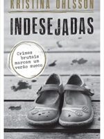 Indesejadas - Kristina Ohlsson.